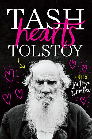 Tash Hearts Tolstoy by Kathryn Ormsbee, K.E. Ormsbee