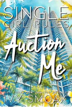 Auction Me by Ivy Smoak