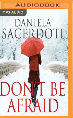 Don't Be Afraid by Daniela Sacerdoti