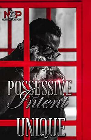Possessive Intent: A North Brooke Port Novel by Unique .