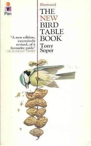 The New Bird Table Book by Tony Soper