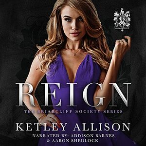 Reign by Ketley Allison