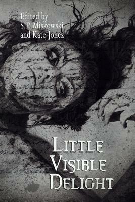 Little Visible Delight by Lynda E. Rucker