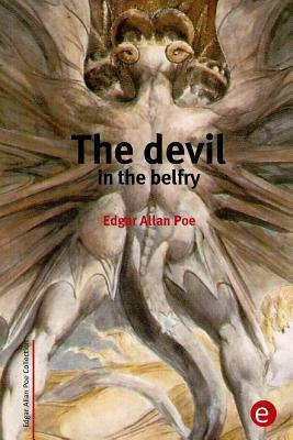 The devil in the belfry by Edgar Allan Poe