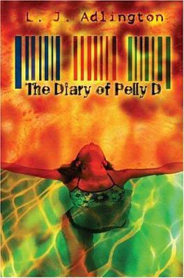 The Diary of Pelly D, Volume 2005 by L.J. Adlington