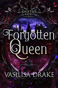 Forgotten Queen by Vasilisa Drake