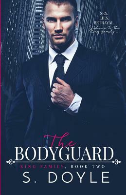 The Bodyguard King by S. Doyle