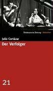 Der Verfolger by Rudolf Wittkopf, Julio Cortázar