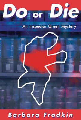 Do or Die: An Inspector Green Mystery by Barbara Fradkin