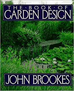 The Book of Garden Design by John Brookes