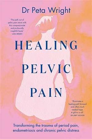 Healing Pelvic Pain by Peta Wright