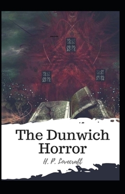 The Dunwich Horror Annotated by H.P. Lovecraft