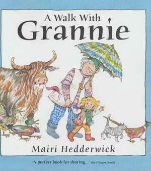 A Walk with Grannie by Mairi Hedderwick