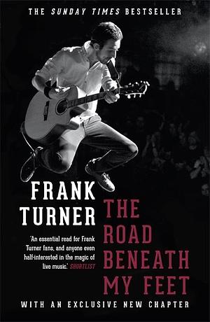 Road Beneath My Feet by Frank Turner, Frank Turner