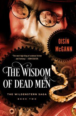The Wisdom of Dead Men by Oisín McGann