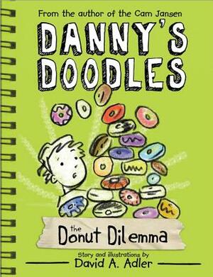 Danny's Doodles: The Squirting Donuts by David Adler