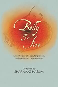 Belly of Fire by Shafinaaz Hassim, Nazia Peer, Lubna Nadvi