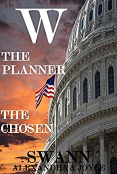 W: The Planner, The Chosen by Joyce Swann, Alexandra Swann