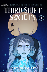 Third Shift Society: Volume 1 by Meredith Moriarty