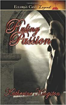 Ruling Passion by Katherine Kingston