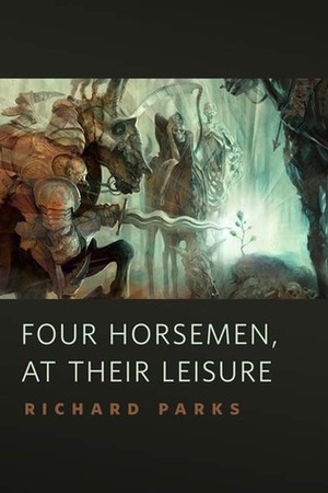 Four Horsemen, at Their Leisure by Richard Parks