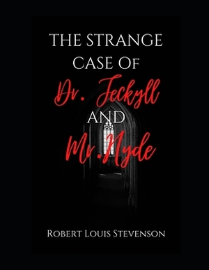 Strange Case of Dr. Jekyll and Mr. Hyde by Robert Louis Stevenson