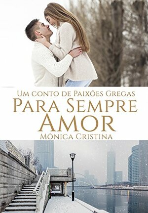 Para Sempre Amor by Mônica Cristina