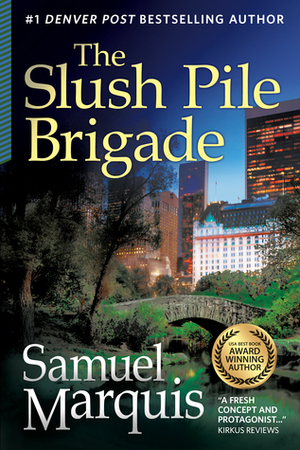 The Slush Pile Brigade by Samuel Marquis