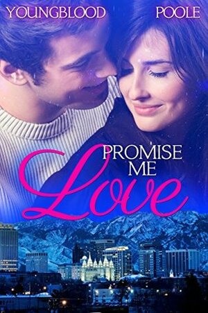 Promise Me Love by Jennifer Youngblood, Sandra Poole