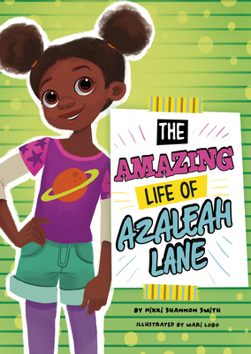 The Amazing Life of Azaleah Lane by Nikki Shannon Smith