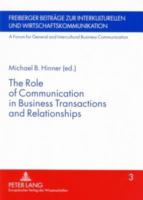 The Role of Communication in Business Transactions and Relationships by 