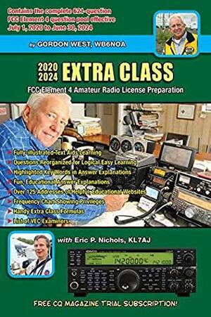 2020-2024 Extra Class by WB6NOA, Kl7aj, Eric P. Nichols, Pete Trotter, KZB9SMG, Gordon West