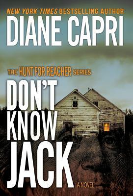 Don't Know Jack: The Hunt for Jack Reacher Series by Diane Capri