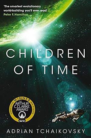 Children of Time by Adrian Tchaikovsky