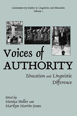 Voices of Authority: Education and Linguistic Difference by Marilyn Martin-Jones, Monica Heller