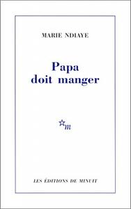 Papa doit manger by Marie NDiaye