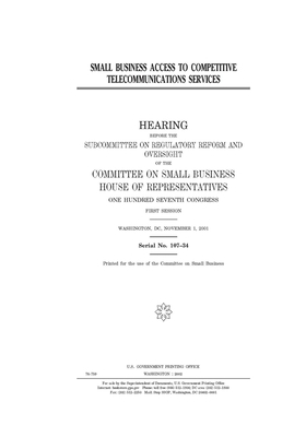 Small business access to competitive telecommunications services by United States Congress, United States House of Representatives, Committee on Small Business (house)