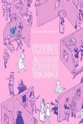 The Story of Jezebel by Elijah Brubaker