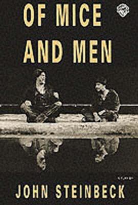 Of Mice and Men by John Steinbeck