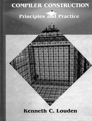 Compiler Construction: Principles and Practice by Kenneth C. Louden