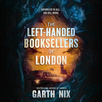 The Left-Handed Booksellers of London by Garth Nix