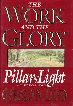 Pillar of light by Gerald N. Lund