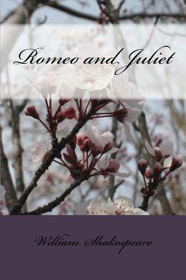 Romeo and Juliet by William Shakespeare