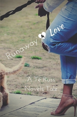 Runaway Love by Té Russ