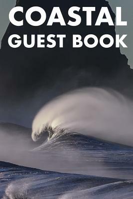 Coastal Guest Book: Guest Reviews for Airbnb, Homeaway, Bookings, Hotels, Cafe, B&b, Motel - Feedback & Reviews from Guests, 100 Page. Gre by David Duffy