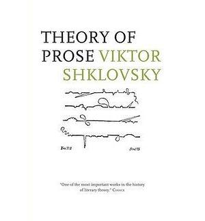 (Theory of Prose) Author: Viktor Shklovskii published on by Victor Shklovsky, Victor Shklovsky