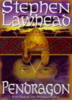 Pendragon by Stephen R. Lawhead