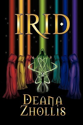 Irid by Deana Zhollis