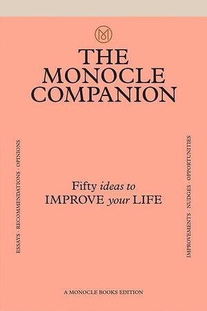 The Monocle Companion: Fifty ideas to Improve Your Life by Josh Fehnert