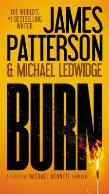 Burn by James Patterson, Michael Ledwidge